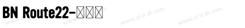 BN Route22字体转换